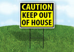 CAUTION KEEP OUT OF HOUSE YELLOW Plastic Yard Sign ROAD SIGN with Stand