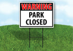 WARNING PARK CLOSED RED Plastic Yard Sign ROAD SIGN with Stand