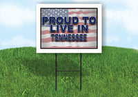 TENNESSEE PROUD TO LIVE IN 18 in x 24 in Yard Sign Road Sign with Stand