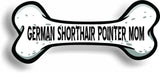 Dog Mom German Shorthair Pointer Bone Car Magnet Bumper Sticker 3"x7"