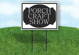 PORCH CRAFT SHOW BLACK TAG Yard Sign with Stand LAWN SIGN