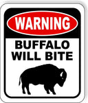 warning BUFFALO WILL BITE Metal Aluminum composite sign