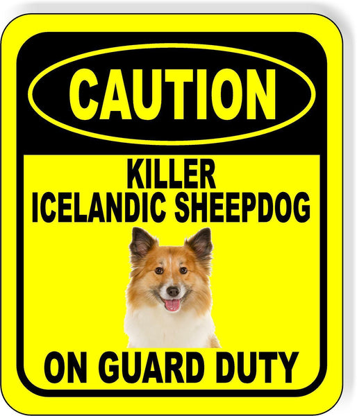 CAUTION KILLER ICELANDIC SHEEPDOG ON GUARD DUTY Metal Aluminum Composite Sign