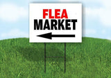 FLEA MARKET LEFT ARROW Yard Sign Road with Stand LAWN SIGN Single sided