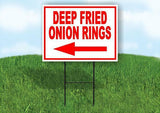 Deep Fried ONION RINGS LEFT RED Yard Sign Road with Stand LAWN SIGN Single sided