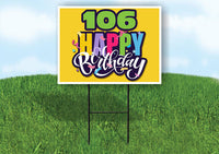106 AGE HAPPY BIRTHDAY YELLOW 18inx24in Yard Road Sign w/ Stand