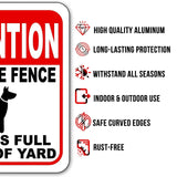 ATTENTION INVISIBLE FENCE DOG HAS FULL RANGE OF YARD Aluminum composite sign
