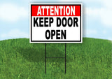 ATTENTION KEEP DOOR OPEN red black Yard Sign Road with Stand LAWN SIGN