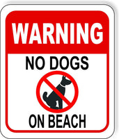 WARNING NO DOGS ON BEACH RED CROSSED Metal Aluminum composite sign