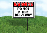 WARNING DO NOT BLOCK DRIVE WAY Plastic Yard Sign ROAD SIGN with Stand