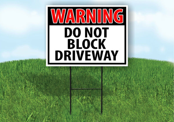 WARNING DO NOT BLOCK DRIVE WAY Plastic Yard Sign ROAD SIGN with Stand