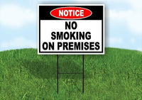 Notice No Smoking On Premises Yard Sign Road with Stand LAWN SIGN