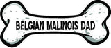 Dog Dad Belgian Malinois Bone Car Magnet Bumper Sticker 3"x7"