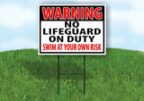 WARNING NO LIFEGUARD ON DUTY SWIM AT RISK RED Yard Sign with Stand LAWN SIGN