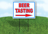 BEER TASTING  RIGHT arrow RED WHITE BLUE 18inx24in Yard Road Sign w/  Stand