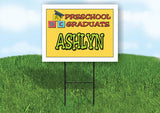ASHLYN PRESCHOOL GRADUATE 18 in x 24 in Yard Sign Road Sign with Stand