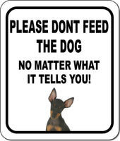 PLEASE DONT FEED THE DOG Manchester Terrier Aluminum Composite Sign