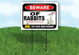 BEWARE OF RABBITS NOT RESPONSIBLE FOR Plastic Yard Sign ROAD SIGN with Stand