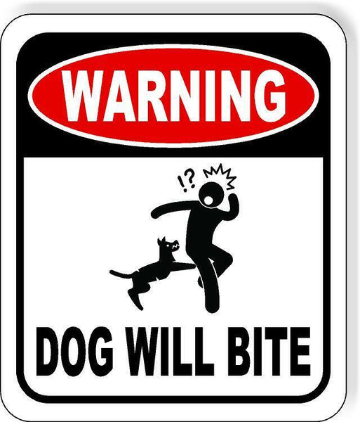 warning DOG WILL BITE Aluminum composite outdoor sign long-lasting