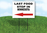MINNESOTA LAST FOOD STOP LEFT ARROW Yard Sign w Stand LAWN SIGN Single