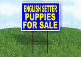 English Setter PUPPIES FOR SALE YELLOW BLUE Yard Sign Road with Stand LAWN SIGN