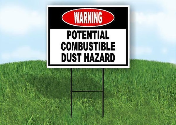 WARNING Potential Combustible Dust Hazard Yard Sign Road with Stand LAWN SIGN