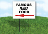 ALASKA FAMOUS FOOD LEFT ARROW Yard Sign w Stand LAWN SIGN Single