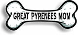 Dog Mom Great Pyrenees Bone Car Magnet Bumper Sticker 3"x7"