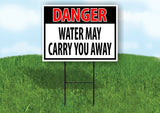 DANGER WATER MAY CARRY YOU AWAY Yard Sign with Stand LAWN SIGN