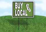 BUY LOCAL CALIFORNIA GREEN Yard Sign with Stand LAWN SIGN