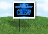 CREW RETIREMENT BLUE 18 in x 24 in Yard Sign Road Sign with Stand