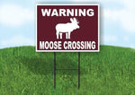 WARNING MOOSE CROSSING TRAIL Yard Sign Road with Stand LAWN SIGN