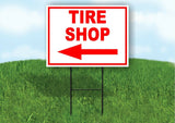 TIRE SHOP LEFT arrow red Yard Sign Road with Stand LAWN SIGN Single sided