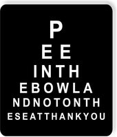 Pee in the bowl and not on the seat thank you eye chart metal bathroom sign