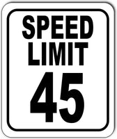 SPEED LIMIT 45 mph Outdoor Metal sign slow warning traffic road street