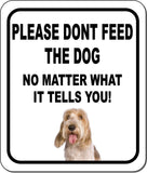 PLEASE DONT FEED THE DOG Petit Bassets Griffons Vendeen Aluminum Composite Sign