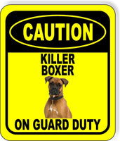 CAUTION KILLER BOXER ON GUARD DUTY 2 Metal Aluminum Composite Sign