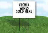 WASHINGTON WINES SOLD HERE 18 in x 24 in Yard Sign Road Sign with Stand