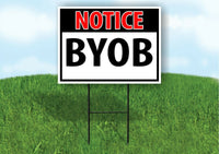 NOTICE BYOB Yard Sign Road with Stand LAWN POSTER