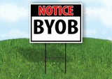NOTICE BYOB Yard Sign Road with Stand LAWN POSTER