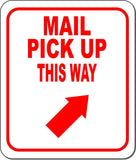 MAIL PICK UP THIS WAY RED 8 Arrow Variations Metal Aluminum composite sign