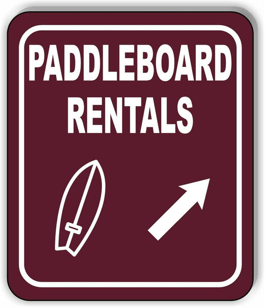 PADDLEBOARD RENTALS DIRECTIONAL 45 DEGREES UPWARD RIGHT Aluminum composite sign