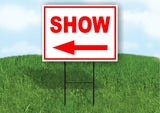 SHOW LEFT arrow red Yard Sign Road with Stand LAWN SIGN Single sided