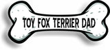 Dog Dad Toy Fox Terrier Bone Car Magnet Bumper Sticker 3"x7"