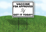 VACCINE APPROVED GET IT TODAY Yard Sign with Stand LAWN SIGN