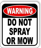 Warning do not spray or mow metal outdoor sign long-lasting
