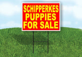 Schipperkes PUPPIES FOR SALE YELLOW RED Yard Sign Road with Stand LAWN SIGN