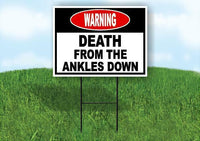 Warning Death from the ankles down ankle bit Yard Sign Road with Stand LAWN SIGN