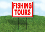 FISHING TOURS RED WHITE Yard Sign Road with Stand LAWN SIGN