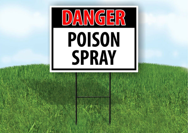 DANGER POISON SPRAY OSHA Plastic Yard Sign ROAD SIGN with Stand